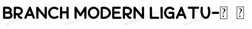 branch modern ligatu字体转换